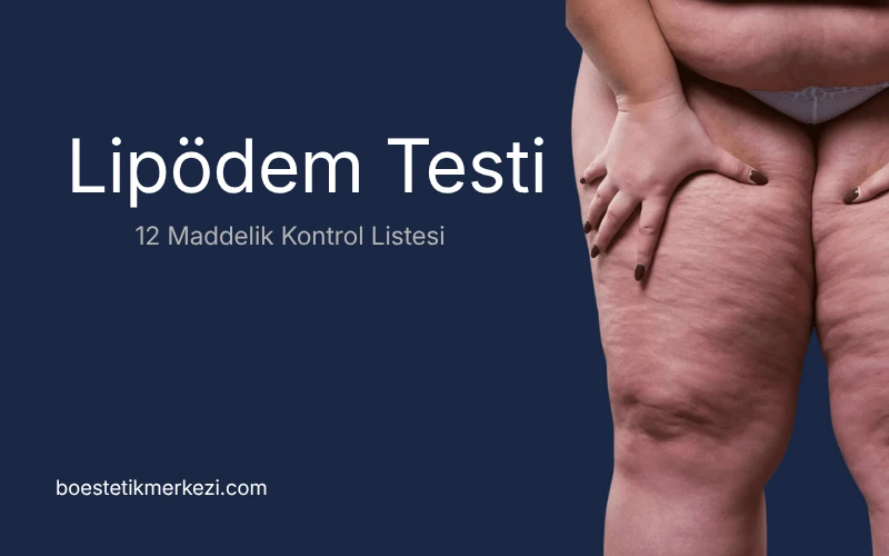 Evde lipödem testi - kendi kendinize değerlendirme kontrol listesi
